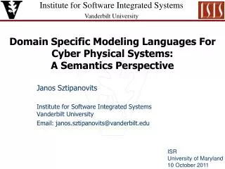 Domain Specific Modeling Languages For Cyber Physical Systems: A Semantics Perspective