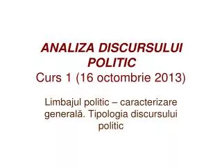 analiza discursului politic curs 1 16 octombrie 20 13