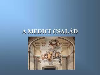 a medici csal d