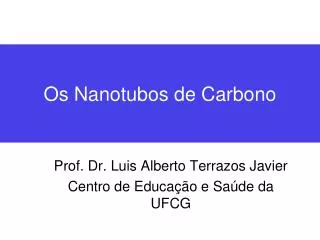 os nanotubos de carbono