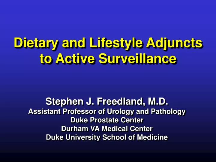 dietary and lifestyle adjuncts to active surveillance