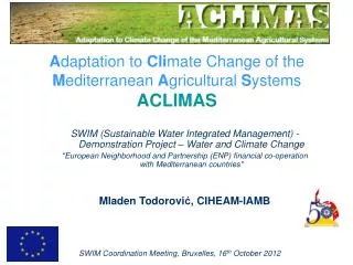 A daptation to Cli mate Change of the M editerranean A gricultural S ystems ACLIMAS