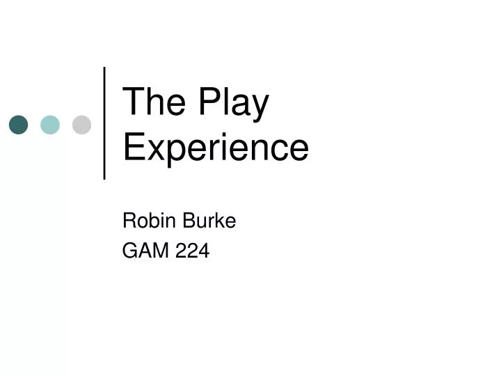 the play experience