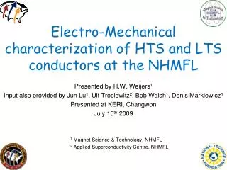 Electro-Mechanical characterization of HTS and LTS conductors at the NHMFL