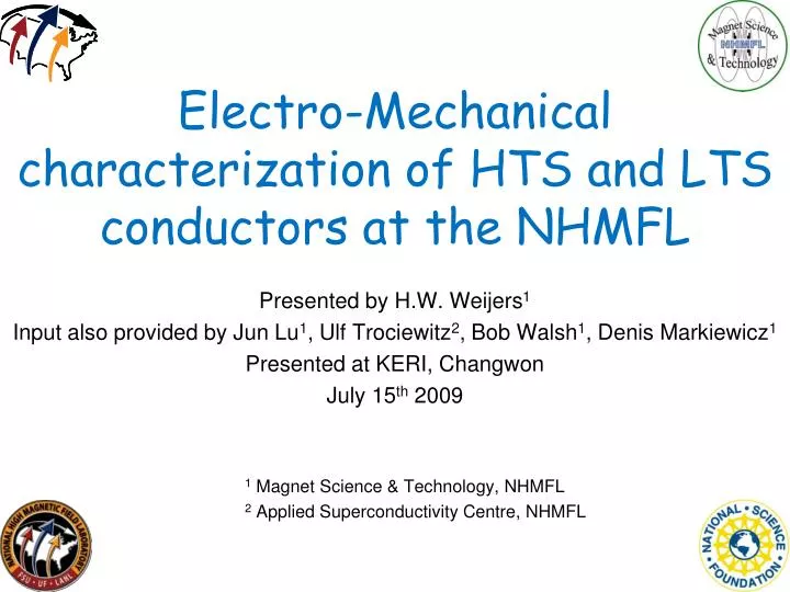electro mechanical characterization of hts and lts conductors at the nhmfl