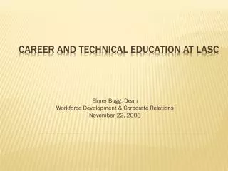 CAREER and TECHNICAL EDUCATION at LASC