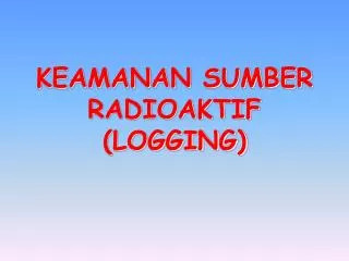 keamanan sumber radioaktif logging