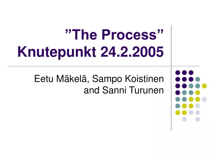 the process knutepunkt 24 2 2005