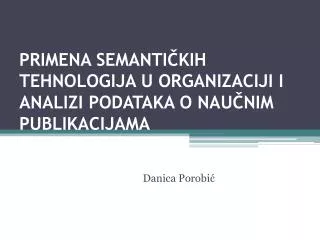 primena semanti kih tehn ologij a u organizacij i i analiz i podataka o nau nim publikacijama