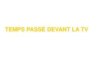 temps pass devant la tv