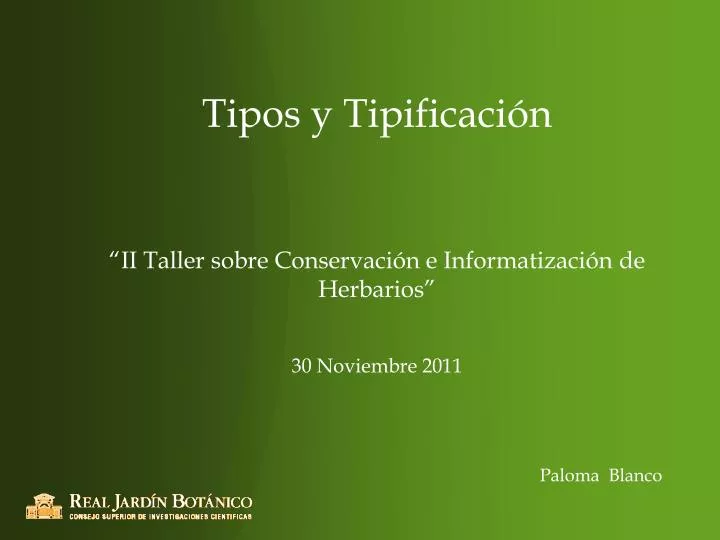 tipos y tipificaci n ii taller sobre conservaci n e informatizaci n de herbarios 30 noviembre 2011