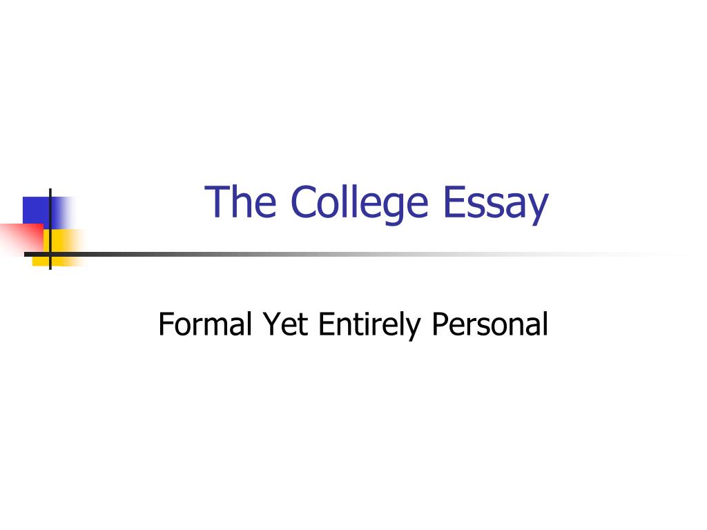 PPT - The College Essay PowerPoint Presentation, free download - ID:4186215