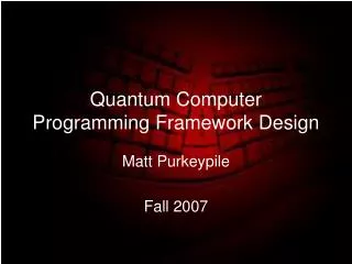 Quantum Computer Programming Framework Design
