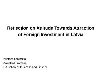 Reflection on Attitude Towards Attraction of Foreign Investment in Latvia