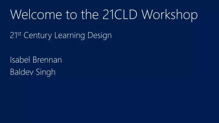 welcome to the 21cld workshop