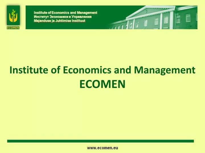 institute of economics and management comen