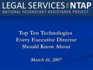 Top Ten Technologies Every Executive Director Should Know About March 16, 2007