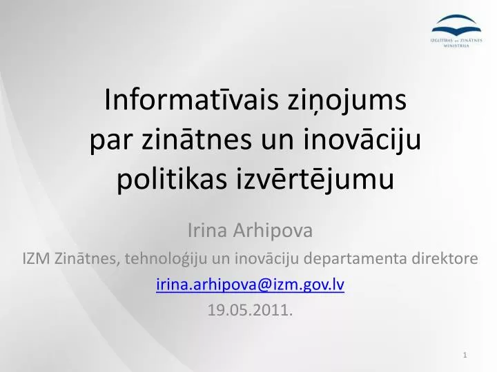 informat vais zi ojums par zin tnes un inov ciju politikas izv rt jumu