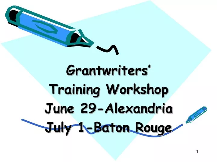 grantwriters training workshop june 29 alexandria july 1 baton rouge