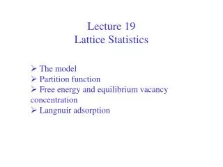 Lecture 19 Lattice Statistics
