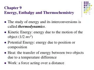 Chapter 9 Energy, Enthalpy and Thermochemistry
