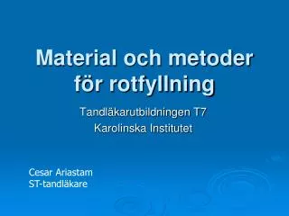 material och metoder f r rotfyllning