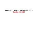 PROPERTY RIGHTS AND CONTRACTS October 10, 2006