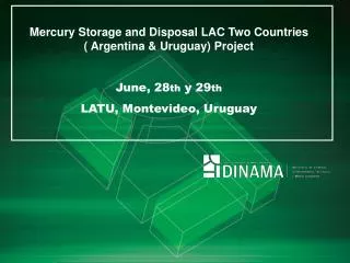 Mercury Storage and Disposal LAC Two Countries ( Argentina &amp; Uruguay) Project