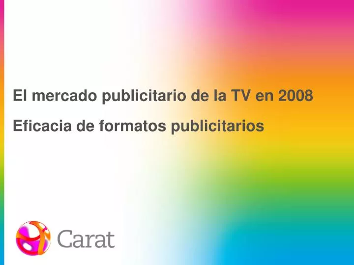 el mercado publicitario de la tv en 2008 eficacia de formatos publicitarios