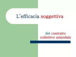 l efficacia soggettiva