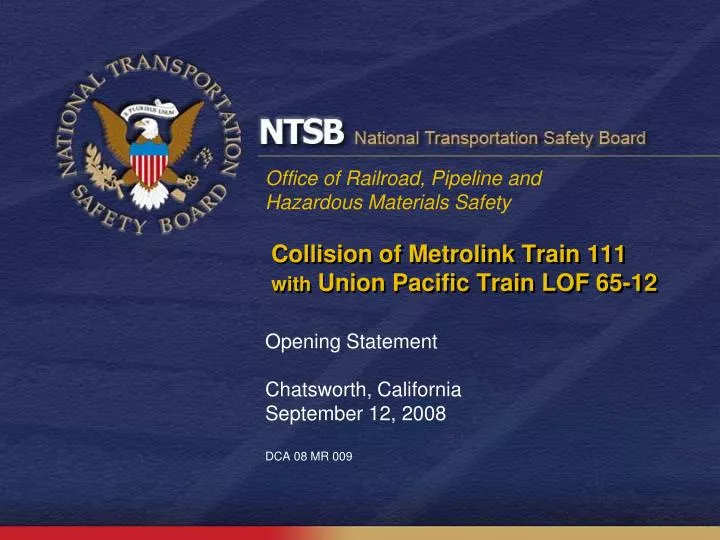 collision of metrolink train 111 with union pacific train lof 65 12
