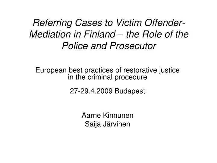 referring cases to victim offender mediation in finland the role of the police and prosecutor