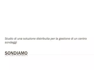 studio di una soluzione distribuita per la gestione di un centro sondaggi