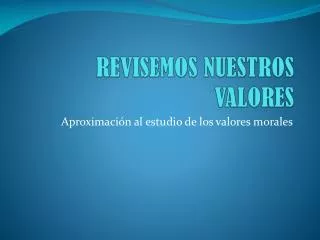 revisemos nuestros valores