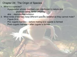 Chapter 24: The Origin of Species