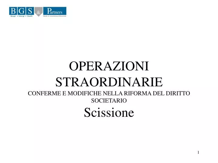 operazioni straordinarie conferme e modifiche nella riforma del diritto societario scissione