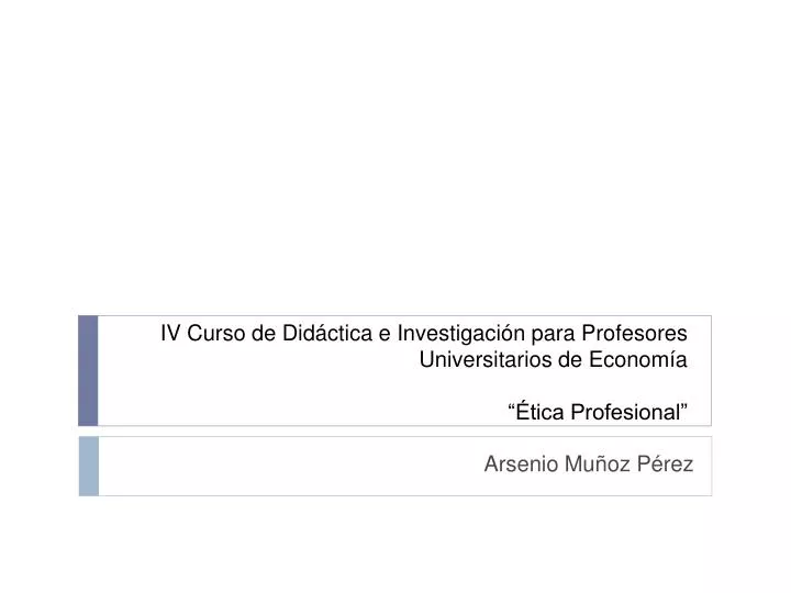 iv curso de did ctica e investigaci n para profesores universitarios de econom a tica profesional