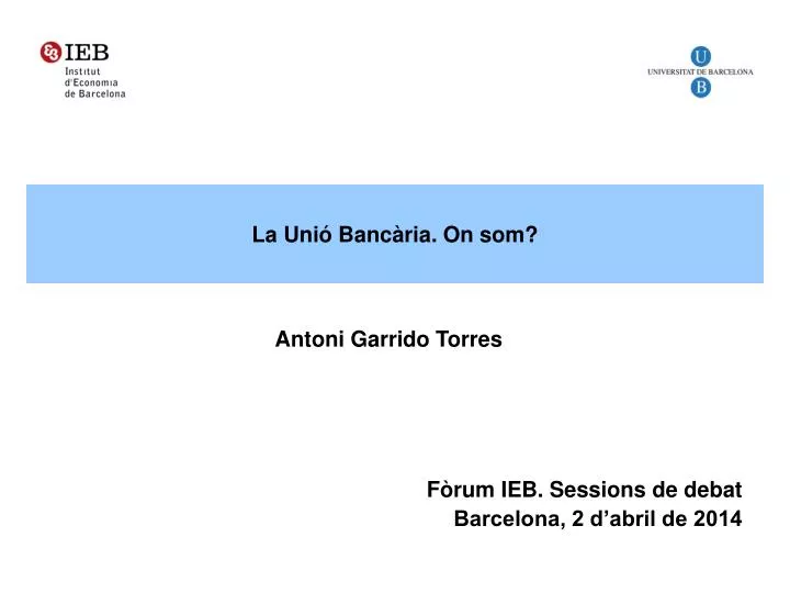 f rum ieb sessions de debat barcelona 2 d abril de 2014