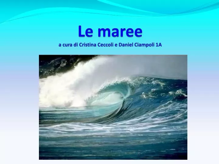 le maree a cura di cristina ceccoli e daniel ciampoli 1a