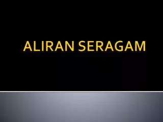 aliran seragam