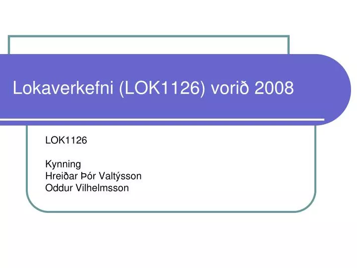 lokaverkefni lok1126 vori 2008