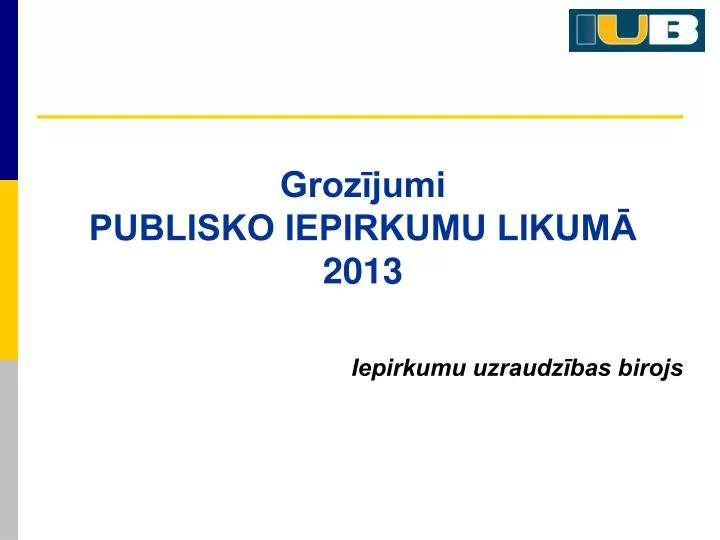 groz jumi publisko iepirkumu likum 2013