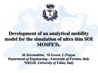 Development of an analytical mobility model for the simulation of ultra thin SOI MOSFETs.