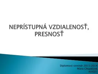 nepr stupn vzdialenos presnos