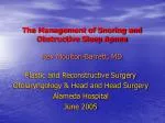 The Management of Snoring and Obstructive Sleep Apnea Rex Moulton-Barrett, MD