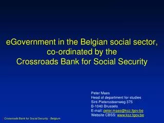 eGovernment in the Belgian social sector, co-ordinated by the Crossroads Bank for Social Security
