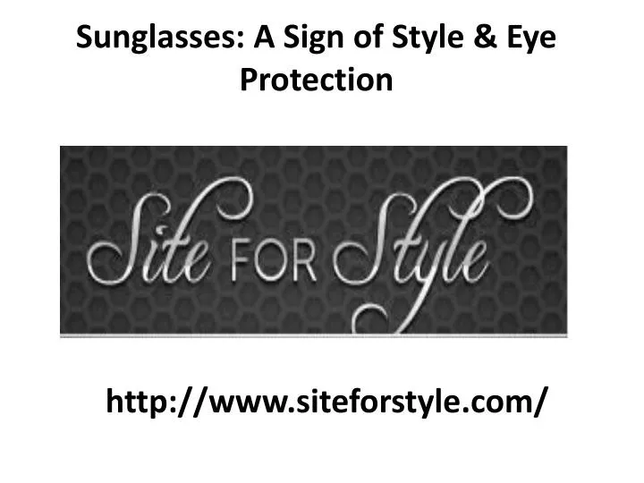 sunglasses a sign of style eye protection