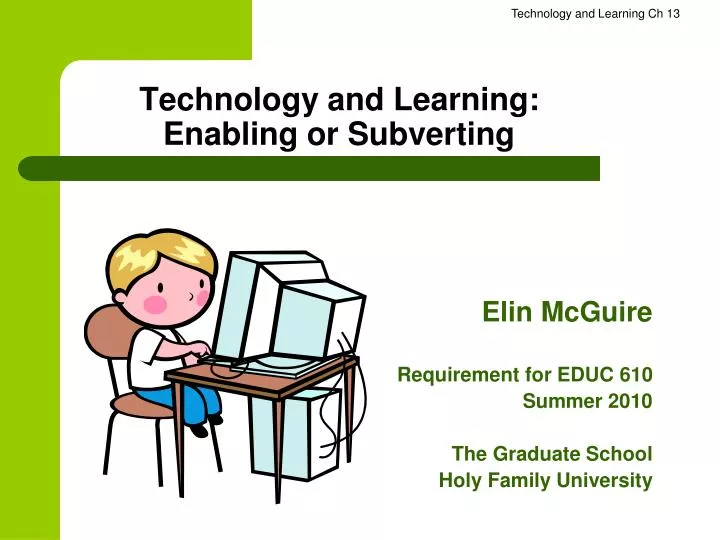 technology and learning enabling or subverting