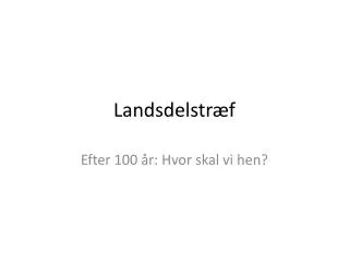 landsdelstr f