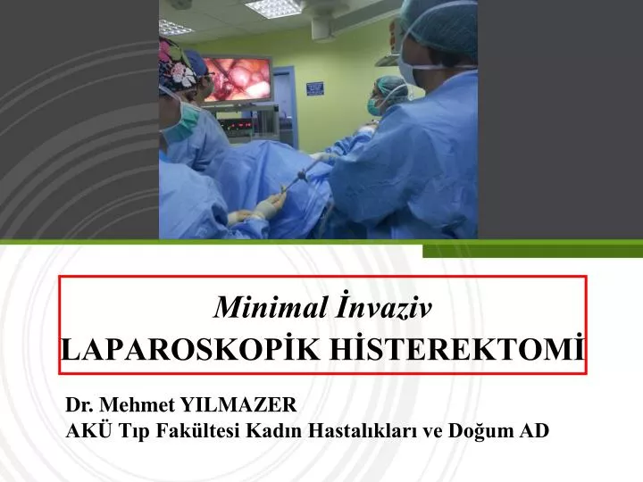 minimal nvaziv laparoskop k h sterektom